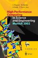 High Performance Computing in Science and Engineering, Munich 2002: Transactions of the First Joint HLRB and KONWIHR Status and Result Workshop, Oct. 10-11, ... Technical University of Munich, Germany 3642624464 Book Cover