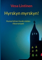 Hyrskyn myrskyn: Hyvän mielen rikosromaani (Finnish Edition) 952807586X Book Cover