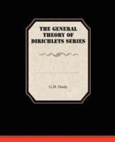 The General Theory of Dirichlet's Series - Primary Source Edition 9353957001 Book Cover