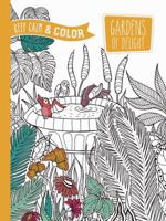 Keep Calm and Color -- Gardens of Delight Coloring Book 0486804666 Book Cover