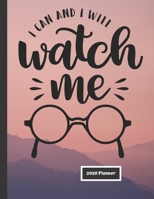 I Can and I Will Watch Me 2020 Planner: Gift Inspirational Organizer Calendar Planner 1672871824 Book Cover