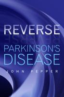 Reverse Parkinson's Disease 1434983536 Book Cover