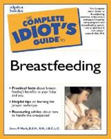 The Complete Idiot's Guide to Breastfeeding (The Complete Idiot's Guide) 0028639480 Book Cover