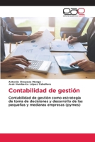 Contabilidad de gestión: Contabilidad de gestión como estrategia de toma de decisiones y desarrollo de las pequeñas y medianas empresas (pymes) 6202101423 Book Cover