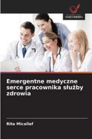 Emergentne medyczne serce pracownika sluzby zdrowia 620935517X Book Cover