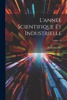 L'année Scientifique Et Industrielle; Volume 24 1022851772 Book Cover