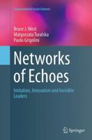 Networks of Echoes: Imitation, Innovation and Invisible Leaders 3319351737 Book Cover