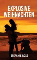 Explosive Weihnachten: Eine DeGrasse Novelle (Die Brüder DeGrasse (Navy SEALs, FBI und Co.)) 1981763341 Book Cover