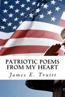 Patriotic Poems From My Heart 1979731934 Book Cover