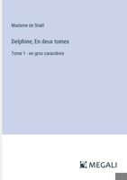 Delphine; En deux tomes: Tome 1 - en gros caractères 3387312067 Book Cover