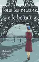 Tous les matins, elle boitait 2956377671 Book Cover