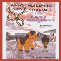 Daisy Visits Shining Star Ranch: Daisy Visita El Rancho Estrella Brillante 108825991X Book Cover