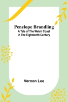 Penelope Brandling: A Tale of the Welsh coast in the Eighteenth Century 9357397620 Book Cover