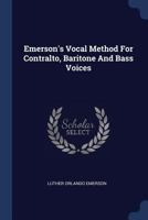 Emerson's Vocal Method For Contralto, Baritone And Bass Voices 1018833986 Book Cover