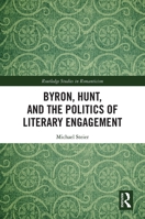 Byron, Hunt, and the Politics of Literary Engagement 0367321351 Book Cover
