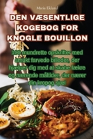 Den VÆsentlige Kogebog for Knogle Bouillon 183500864X Book Cover