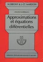 Analyse numérique, Volume 2: Approximations et équations différentielles (French Edition) 2705614060 Book Cover