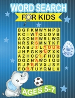 Word Search for Kids Ages 5-7: Word Search Puzzles for kids and find word B08WJRX6M8 Book Cover