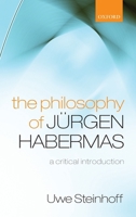 The Philosophy of Jurgen Habermas: A Critical Introduction 0199547807 Book Cover