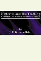 Nestorius and His Teachings: A Fresh Examination of the Evidence 1014735890 Book Cover