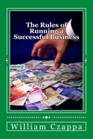 The Rules of Running a Successful Business 1729619088 Book Cover