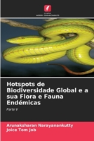Hotspots de Biodiversidade Global e a sua Flora e Fauna Endémicas: Parte V 6206049884 Book Cover