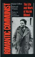 Romantic Communist: The Life and Work of Nazim Hikmet 0312222475 Book Cover