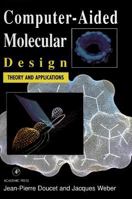 Computer-Aided Molecular Design: Theory and Applications 0122212851 Book Cover