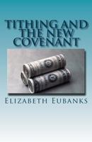 Tithing And the New Covenant 145380272X Book Cover