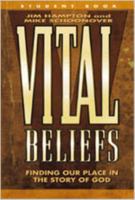 Vital Beliefs: Finding Our Place in the Story of God 0834117363 Book Cover