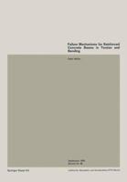 Failure Mechanisms for Reinforced Concrete Beams in Torsion and Bending / Mecanismes de Ruine Pour Des Poutres En Beton Arme Soumises a la Torsion Et a la Flexion / Bruchmechanismen Fur Stahlbetonbalk 3764308966 Book Cover