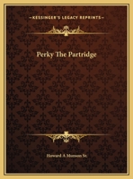 Perky The Partridge 0548438846 Book Cover