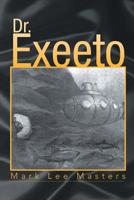 Dr. Exeeto 1425751318 Book Cover