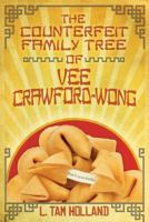 The Counterfeit Family Tree of Vee Crawford-Wong 144241264X Book Cover