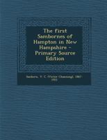 The first Sambornes of Hampton in New Hampshire - Primary Source Edition 1295637545 Book Cover