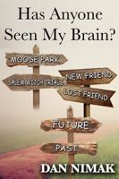 Has Anyone Seen My Brain? 1945015071 Book Cover