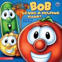 Bob Lends a Helping . . . Hand? 031070538X Book Cover