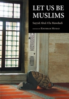 Let Us Be Muslims 0860371581 Book Cover