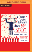 Every Spring a Parade Down Bay Street: An Eyewitness Account of The Toronto Maple Leafs’ 45 Straight Stanley Cups B0B8RJ5N7X Book Cover