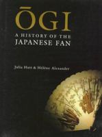 Ogi: A History of the Japanese Fan 1872357083 Book Cover