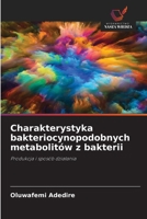 Charakterystyka bakteriocynopodobnych metabolitów z bakterii (Polish Edition) 6208634873 Book Cover