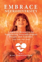 Embrace Neurodiversity: A Church Resource for Supporting Neurodivergent People and Families 1105473376 Book Cover