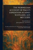 The Norwegian Account of Haco's Expedition Against Scotland, A.D. MCCLXIII. 1022955284 Book Cover
