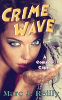 Crime Wave: A Comedy Caper (The Tinman Series) 1947107356 Book Cover