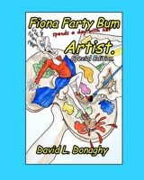 Fiona Farty Bum spends a day with her Artist 171546849X Book Cover