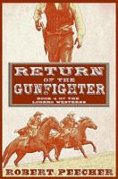 Return of the Gunfighter: A Lodero Western Adventure 1719935440 Book Cover