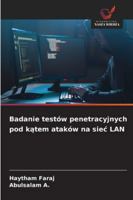 Badanie testów penetracyjnych pod katem ataków na siec LAN (Polish Edition) 6208887585 Book Cover