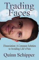 Trading Faces "Everybody's Doing It" Find Out Why and What To Do About It 1581071426 Book Cover