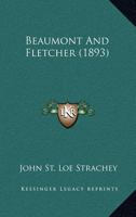 Beaumont and Fletcher, Volumes 1-2 1022186418 Book Cover