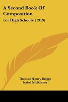 A Second Book of Composition for High Schools 1144806534 Book Cover